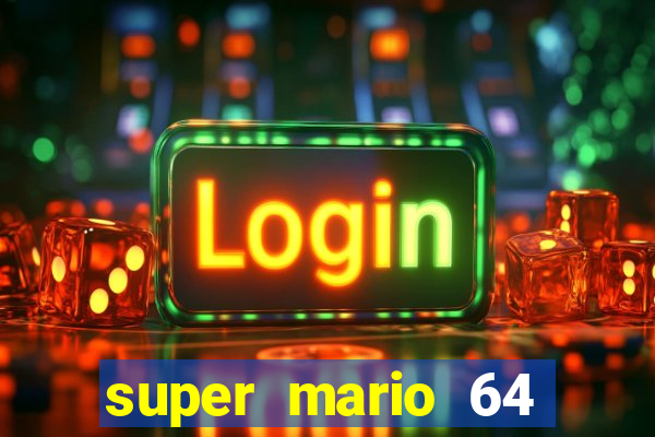 super mario 64 beta jogar